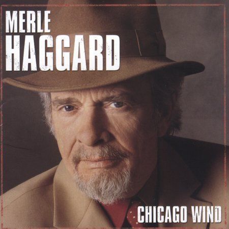 Merle Haggard Chicago Wind CD